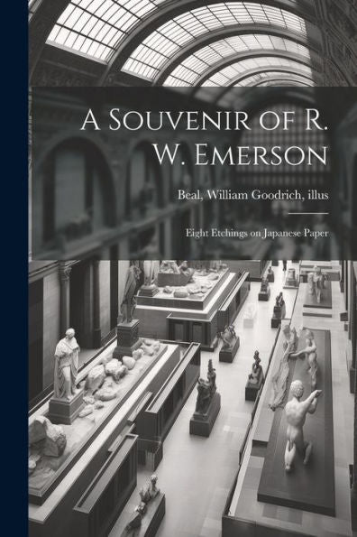 A Souvenir Of R. W. Emerson; Eight Etchings On Japanese Paper