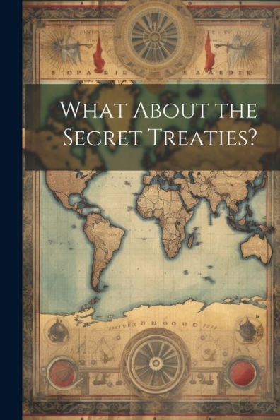 What About The Secret Treaties?