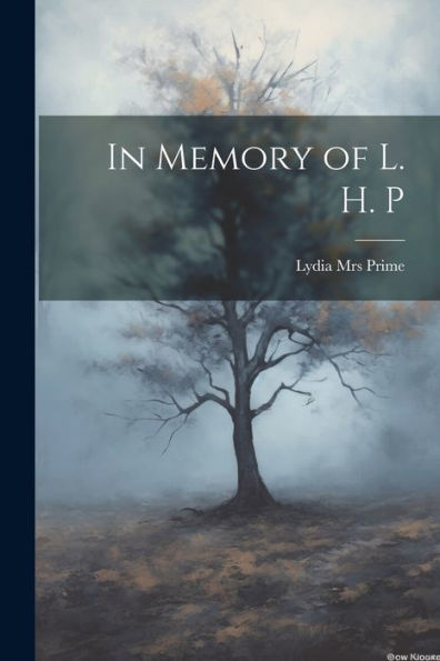 In Memory Of L. H. P