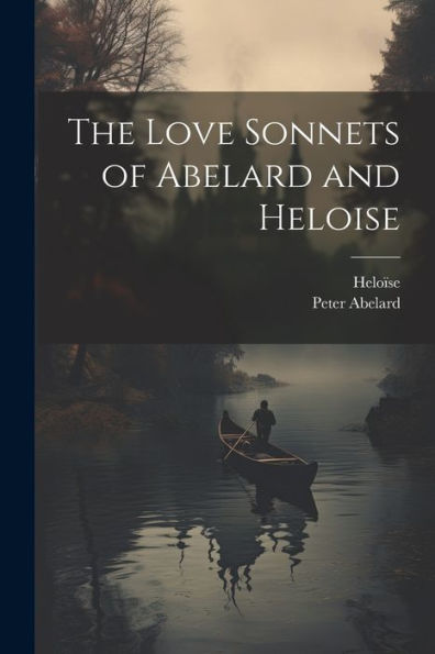 The Love Sonnets Of Abelard And Heloise