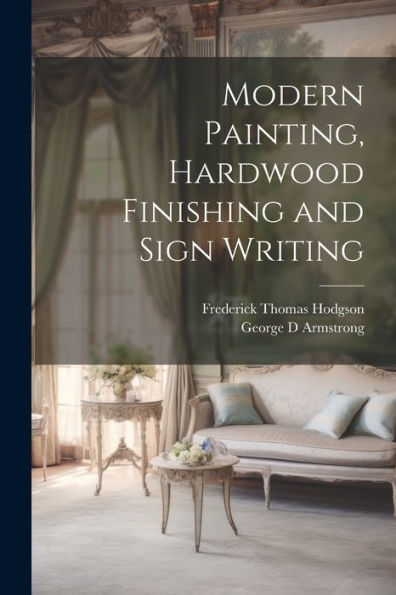 Modern Painting, Hardwood Finishing And Sign Writing