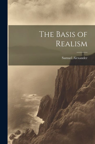 The Basis Of Realism