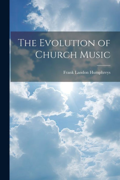 The Evolution Of Church Music