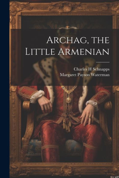 Archag, The Little Armenian