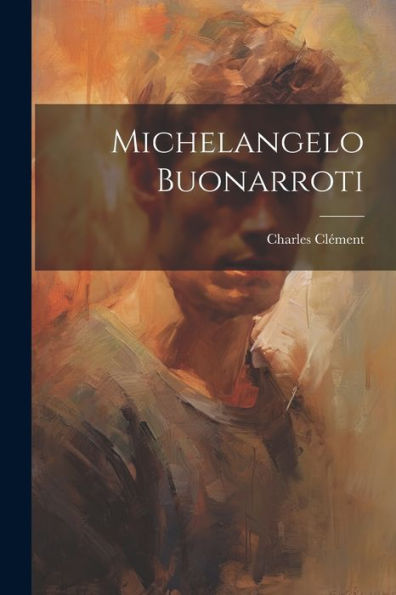 Michelangelo Buonarroti