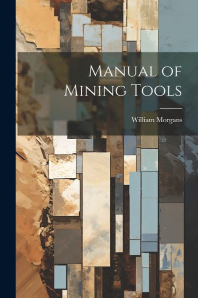 Manual Of Mining Tools