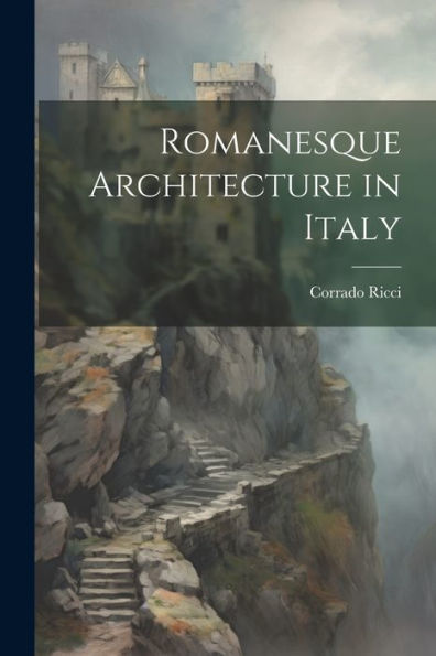 Romanesque Architecture In Italy