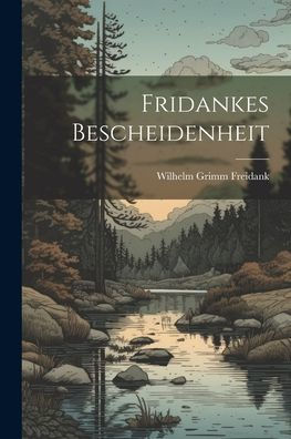 Fridankes Bescheidenheit