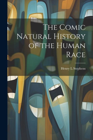 The Comic Natural History Of The Human Race