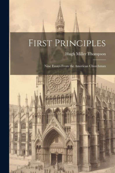 First Principles: Nine Essays From The American Churchman