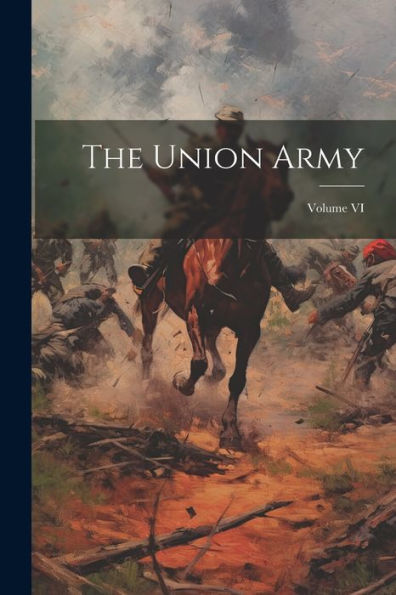The Union Army; Volume Vi