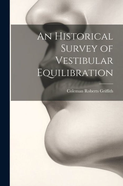 An Historical Survey Of Vestibular Equilibration