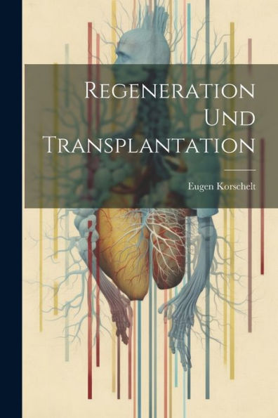 Regeneration Und Transplantation (German Edition)