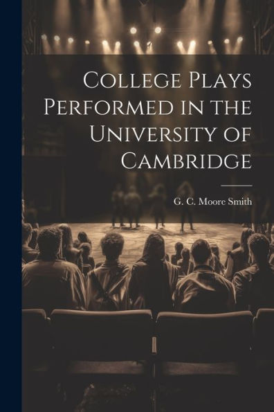 College Plays Performed In The University Of Cambridge