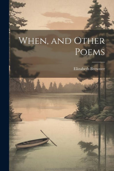 When, And Other Poems