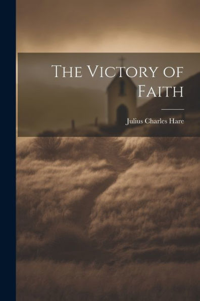 The Victory Of Faith