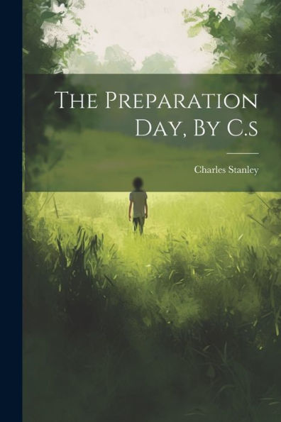 The Preparation Day, By C.S