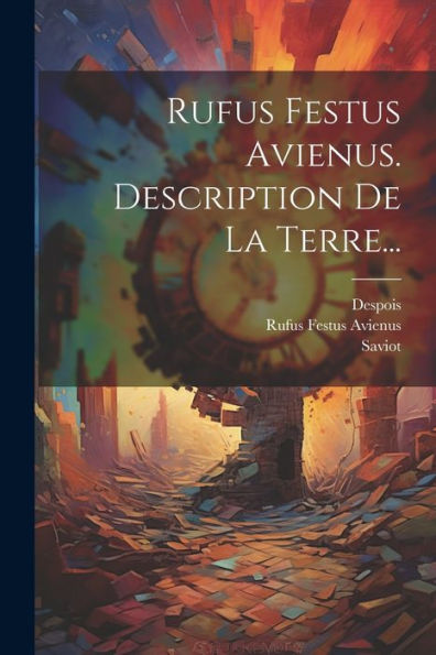 Rufus Festus Avienus. Description De La Terre... (French Edition) - 9781021432056