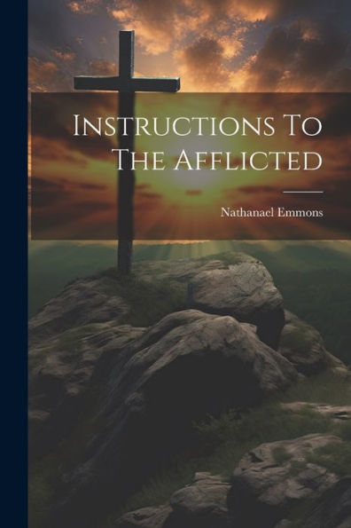 Instructions To The Afflicted