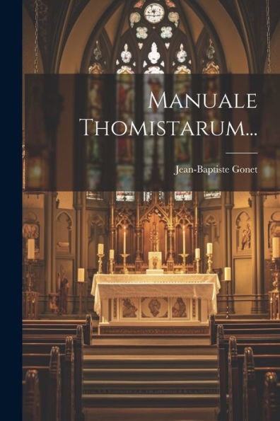 Manuale Thomistarum... (Latin Edition)