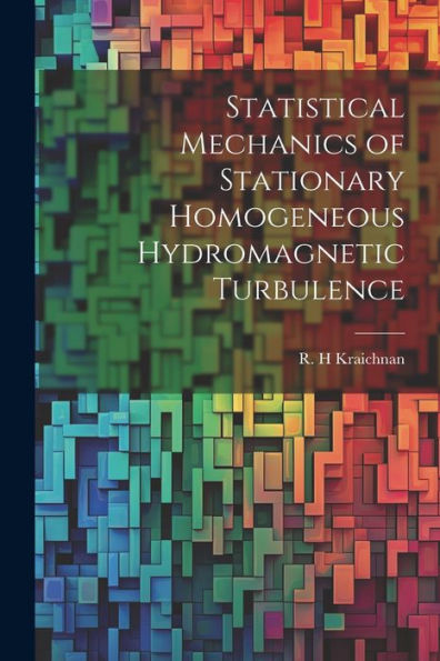 Statistical Mechanics Of Stationary Homogeneous Hydromagnetic Turbulence