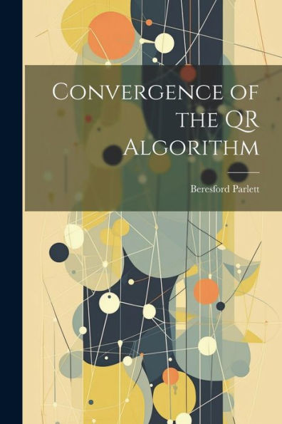 Convergence Of The Qr Algorithm