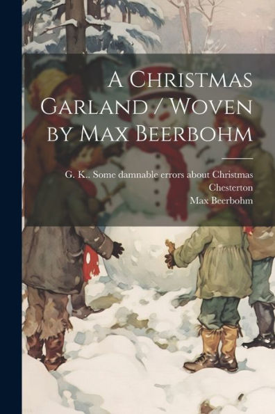 A Christmas Garland / Woven By Max Beerbohm