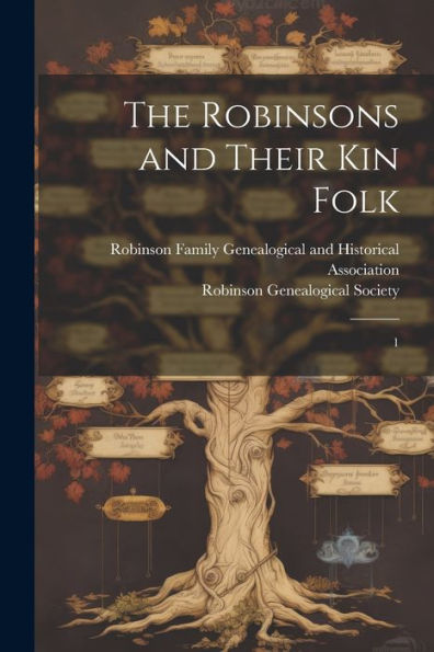 The Robinsons And Their Kin Folk: 1