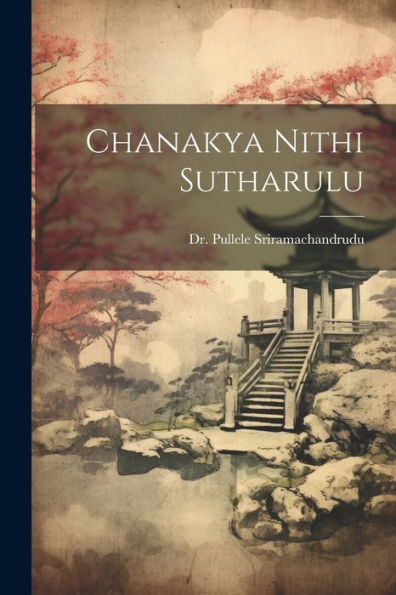 Chanakya Nithi Sutharulu (Telugu Edition)