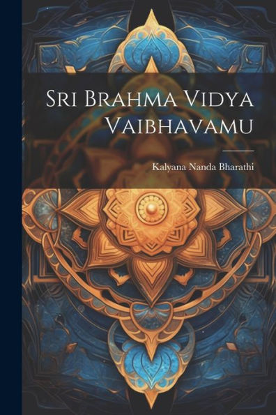 Sri Brahma Vidya Vaibhavamu (Telugu Edition)