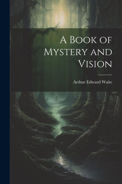 A Book Of Mystery And Vision