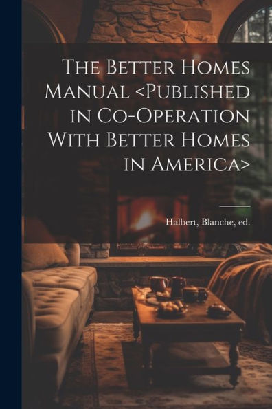 The Better Homes Manual