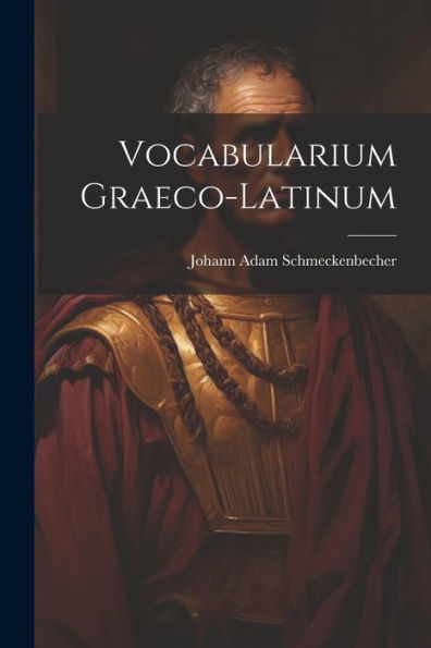 Vocabularium Graeco-Latinum