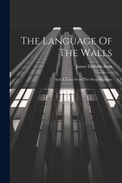 The Language Of The Walls: And A Voice From The Shop Windows (Afrikaans Edition)