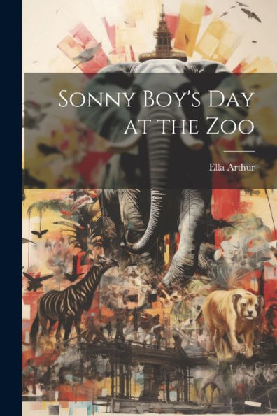 Sonny Boy's Day At The Zoo