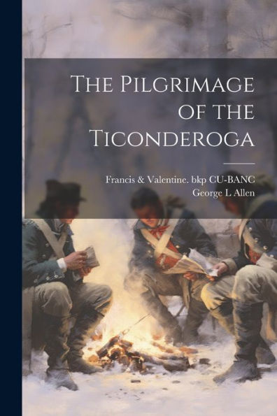 The Pilgrimage Of The Ticonderoga
