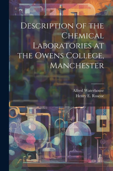 Description Of The Chemical Laboratories At The Owens College, Manchester