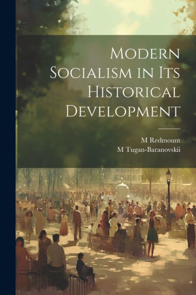 Modern Socialism In Its Historical Development