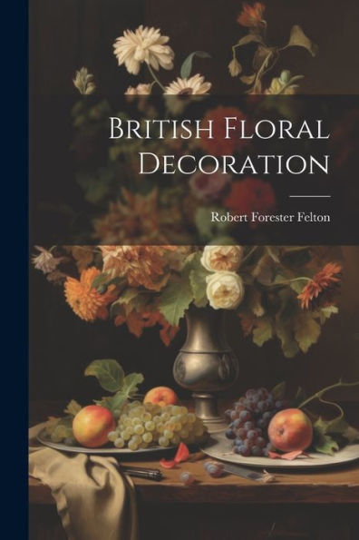 British Floral Decoration