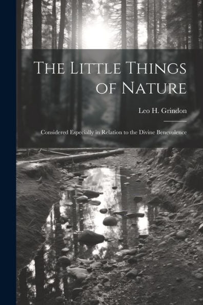 The Little Things Of Nature: Considered Especially In Relation To The Divine Benevolence