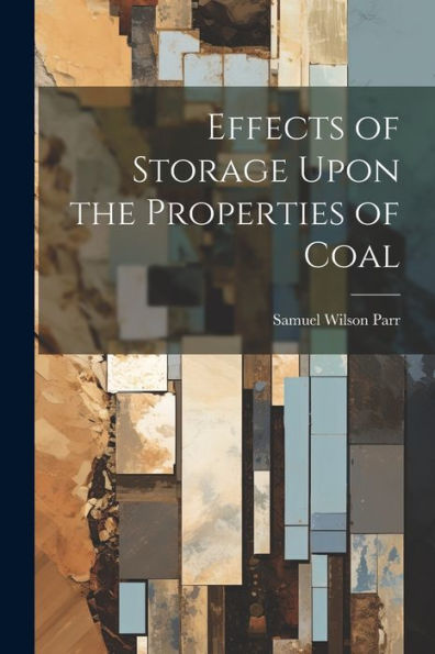 Effects Of Storage Upon The Properties Of Coal