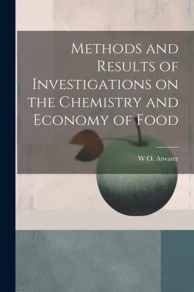 Methods And Results Of Investigations On The Chemistry And Economy Of Food