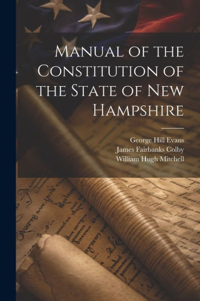 Manual Of The Constitution Of The State Of New Hampshire