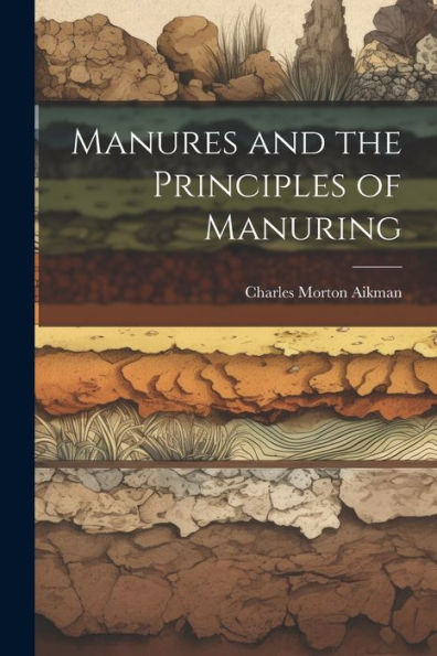Manures And The Principles Of Manuring