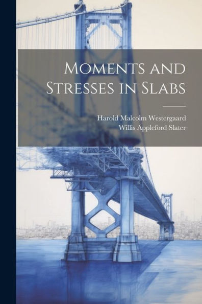Moments And Stresses In Slabs