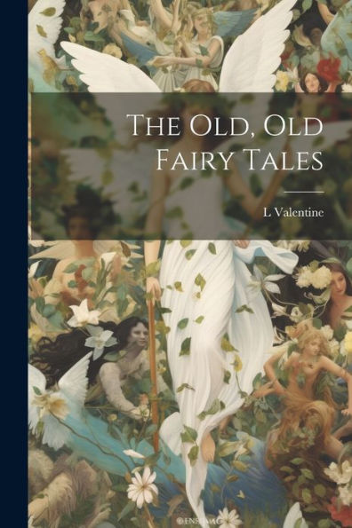 The Old, Old Fairy Tales