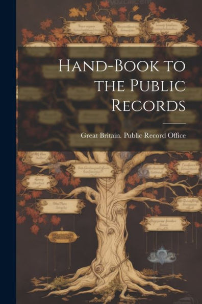 Hand-Book To The Public Records