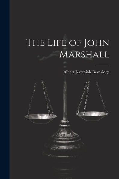 The Life Of John Marshall