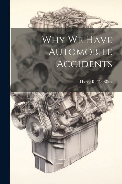 Why We Have Automobile Accidents
