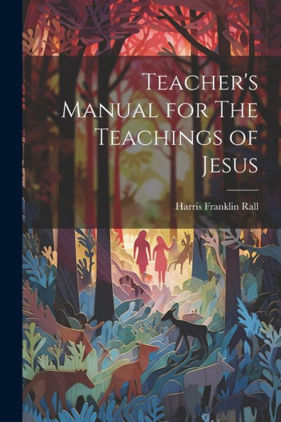 Teacher's Manual For The Teachings Of Jesus